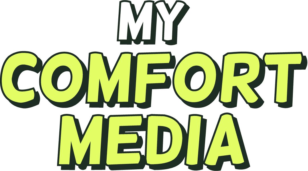 My comfort media